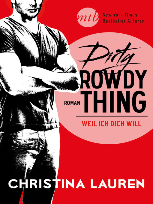 Title details for Dirty Rowdy Thing by Christina Lauren - Available